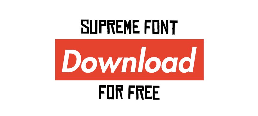 Supreme font for FREE! + instructions